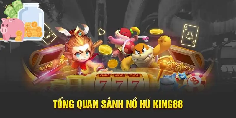 Điểm danh 3 trò chơi quay nổ hũ hot nhất King88