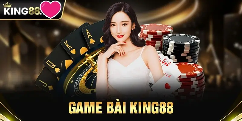 Đôi nét về sảnh game bài tại King88